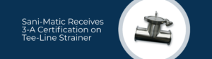 Tee-Line Strainer 3-A cert
